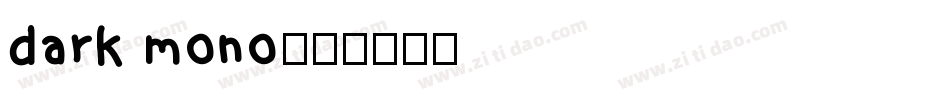 dark mono字体转换